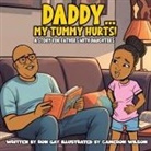 Ron Gay - Daddy...My Tummy Hurts! A story for fathers with Daughters