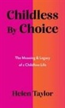 Helen Taylor - Childless by Choice