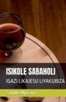 Sandile Mpisana, Mpostoli - ISIKOLE SABAHOLI