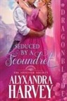 Alyxandra Harvey - Seduced by a Scoundrel
