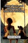 Laura Lee Hope - Bunny Brown And His Sister Sue And Their Trick Dog