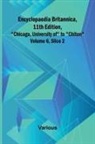 Various - Encyclopaedia Britannica, 11Th Edition, "Chicago, University Of" To "Chiton" Volume 6, Slice 2
