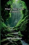 George Macdonald - What'S Mine'S Mine Complete