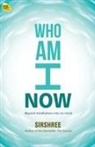 Sirshree - WHO AM I NOW
