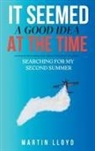 Martin Lloyd - It Seemed A Good Idea At The Time