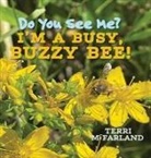 Terri McFarland - Do You See Me? I'm a Busy, Buzzy Bee!
