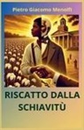 Pietro Giacomo Menolfi - Riscatto Dalla Schiavitù