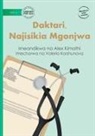 Alex Kimathi - Doctor, I Feel Sick - Daktari, Najisikia Mgonjwa