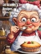 Kelly Johnson - 50 Granny's Secret Recipes