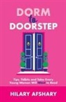 Hilary Afshary, Tbd - Dorm to Doorstep -Tips, Tidbits and Tales Every Young Woman Will Want to Read