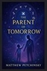 Matthew Petchinsky - The Parent of Tomorrow