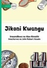 Alex Kimathi - My Kitchen - Jikoni Kwangu