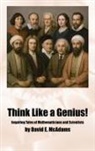 David E McAdams - Think Like a Genius!