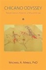 Michael A Mares, Michael A. Mares - Chicano Odyssey
