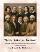 David E McAdams - Think Like a Genius!