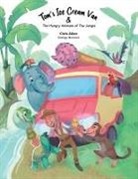 Chris Allen, Michelle Wanasundera - Tom's Ice Cream Van & The Hungry Animals of the Jungle
