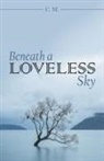 C. M. - Beneath a Loveless Sky
