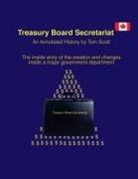 Tom Scott, Michael R Harris - Treasury Board Secretariat - An Annotated. History