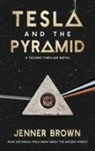 Jenner Brown - Tesla And The Pyramid