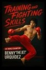 Benny Urquidez - Training and Fighting Skills