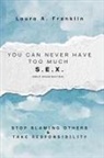 Laura A. Franklin - You Can Never Have Too Much S.E.X. (Self-Examination)