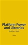 Christine F Smith - Platform Power and Libraries