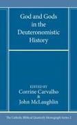Corrine Carvalho, John Mclaughlin - God and Gods in the Deuteronomistic History