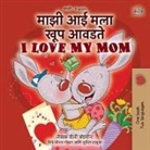 Shelley Admont, Kidkiddos Books - I Love My Mom (Marathi English Bilingual Book for Kids)