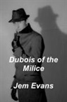 Jeremy Evans - Dubois of the Milice