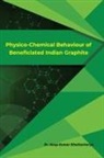 Anup Kumar Bhattacharya - Physico-Chemical Behaviour of Beneficiated Indian Graphite