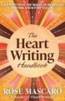 Rose Mascaro - The Heart Writing Handbook