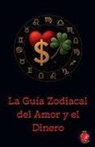 Alina Rubi - La Guía Zodiacal del Amor y el Dinero