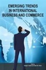 Sanjay R. Ajmeri, Samir M. Vohra - Emerging Trends in International Business and Commerce