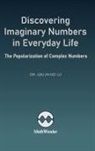 Qiujiang Lu - Discovering Imaginary Numbers in Everyday Life
