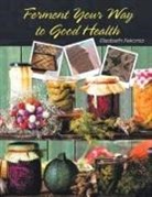 Elisabeth Fekonia - Ferment Your Way to Good Health