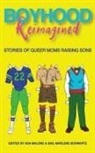 Ada Malone, Gail Marlene Schwartz - Boyhood Reimagined