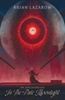 Brian Lazarow - In The Pale Moonlight