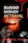Michael Paul - BLOOD MONEY BETRAYAL