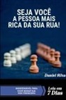 Daniel Silva - Seja Você A Pessoa Mais Rica Da Sua Rua!