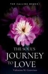 Valentina M. Grosvenor - The Soul's Journey to Love