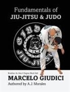 Marcelo Giudici, Andrew J Morales - Fundamentals of Jiu-Jitsu & Judo