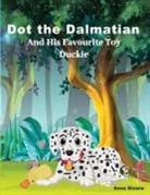Anna Sloane - Dot the Dalmatian and his favourite toy Duckie