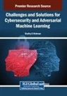 Shafiq Ul Rehman - Challenges and Solutions for Cybersecurity and Adversarial Machine Learning