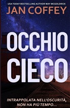 Jan Coffey, May Mcgoldrick - Occhio Cieco