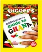 Levonne Gigger, Levonne Gigger Ekechukwu - Globetrotter's Guide to Ghana