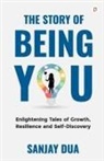 Sanjay Dua - The Story Of Being You