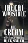 Nick Smith - The Cat Who Stole the Cream