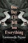 Emmanuelle Pagano - One Day I'll Tell You Everything