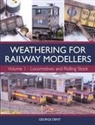 George Dent, Dent George - Weathering for Railway Modellers Volume 1
