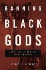 Danielle N. Boaz, Danielle N. (Assistant Professor Boaz - Banning Black Gods